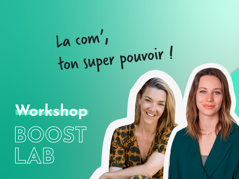 Visuel pour "La com', ton super pouvoir !", un workshop boostlab